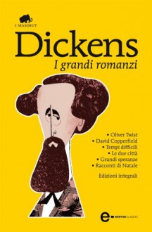 I grandi romanzi - Charles Dickens