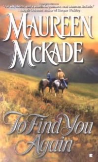 To Find You Again - Maureen McKade