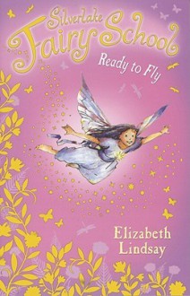 Ready to Fly - Elizabeth Lindsay