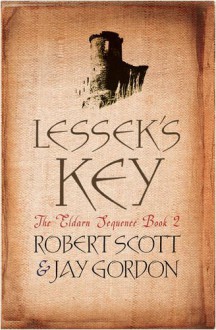 Lessek's Key: Book 2 of the Eldarn Sequence (GollanczF.) - Robert Scott;Jay Gordon