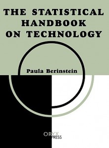 The Statistical Handbook On Technology - Paula Berinstein