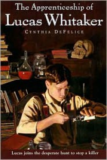 The Apprenticeship of Lucas Whitaker - Cynthia C. DeFelice