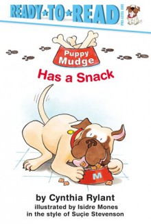 Puppy Mudge Has a Snack - Cynthia Rylant, Suçie Stevenson, Isidre Mones