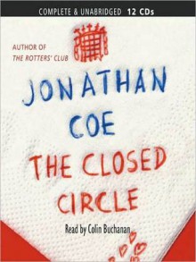 The Closed Circle: The Rotters' Club Series, 2 (MP3 Book) - Jonathan Coe, Colin Buchanan