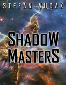 Shadow Masters (Shadow Gods Saga) - Stefan Vucak
