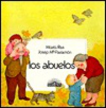 Los Abuelos - Josep Ma Parramon, Maria Ruis