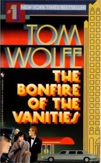 Bonfire of the Vanities - Tom Wolfe