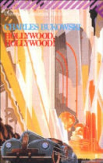 Hollywood, Hollywood! - Charles Bukowski, Marco Amante