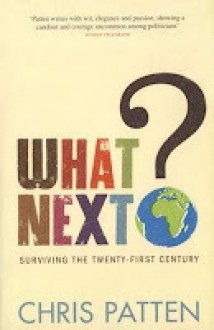 What Next? - Chris Patten