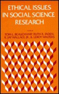 Ethical Issues in Social Science Research - Tom L. Beauchamp, Ruth R. Faden, LeRoy Walters, R. Jay Wallace