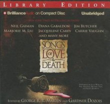 Songs of Love & Death: All-Original Tales of Star-Crossed Love - George R.R. Martin