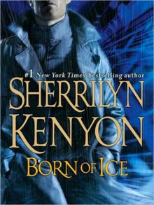 Born of Ice: League Series, Book 3 (MP3 Book) - Sherrilyn Kenyon, Fred Berman