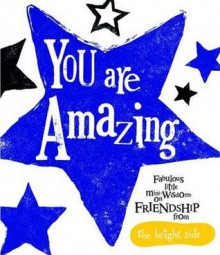 You Are Amazing. Rachel Bright - Rachel Bright