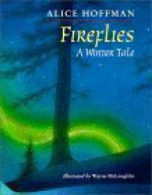 Fireflies: A Winter's Tale - Alice Hoffman