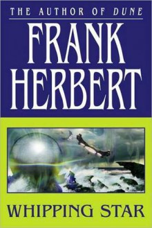 Whipping Star - Frank Herbert