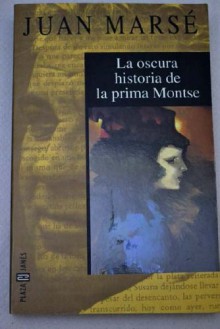 La Oscura Historia de La Prima Montse - Juan Marsé