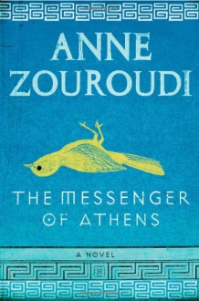 The Messenger of Athens - Anne Zouroudi