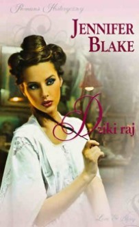 Dziki Raj - Jennifer Blake