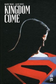 Kingdom Come - Mark Waid, Alex Ross