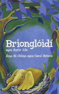 Brionglóidí agus Aistir Eile - Áine Ní Ghlinn, Carol Betera