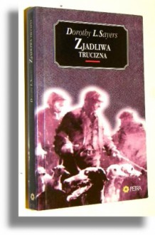 Zjadliwa trucizna - Dorothy Leigh Sayers