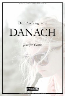 Der Anfang von danach - Jennifer Castle