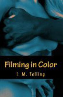 Filming In Color - I.M. Telling