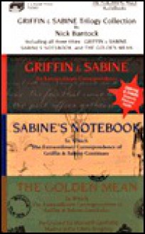 Griffin & Sabine Trilogy: Griffen & Sabine/Sabine's Notebook/the Golden Mean - Nick Bantock, Ben Kingsley, Marina Sirtis, Maxwell Caulfield