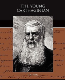 The Young Carthaginian - G.A. Henty