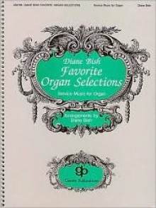 Diane Bish Favorite Organ Selections - Bryan