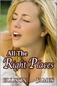 All the Right Places - Ellison James