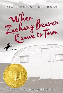 When Zachary Beaver Came to Town - Kimberly Willis Holt