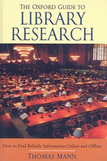 The Oxford Guide To Library Research - Thomas Mann