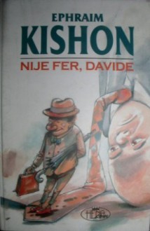 Nije fer, Davide - Ephraim Kishon, Zlatko Crnković