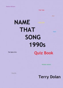 Name That Song 1990s - Terry Dolan