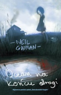 Ocean na końcu drogi - Neil Gaiman