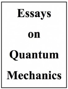 Essays on Quantum Mechanics, with Illustrations, 2nd Edition - John Moore