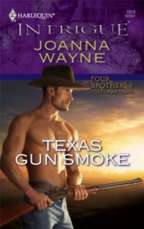 Texas Gun Smoke (Harlequin Intrigue) - Joanna Wayne