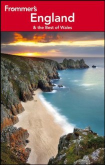 Frommer's England and the Best of Wales (Frommer's Complete Guides) - Nick Dalton