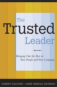 The Trusted Leader - Robert M. Galford