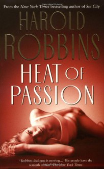 Heat of Passion - Harold Robbins