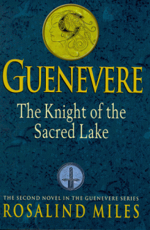 The Knight of the Sacred Lake - Rosalind Miles