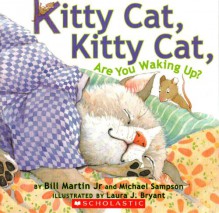 Kitty Cat, Kitty Cat, Are You Waking Up? - Bill Martin Jr.,Michael Sampson,Laura J. Bryant