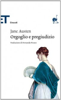 Orgoglio e pregiudizio - Jane Austen, Fernanda Pivano