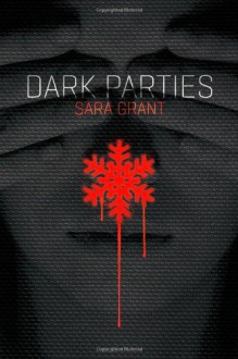 Dark Parties - Sara Grant