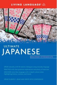 Ultimate Japanese Beginner-Intermediate (BK) - Living Language