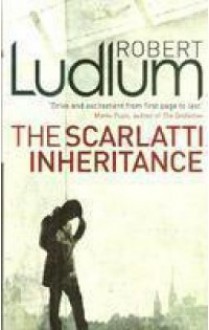 The Scarlatti Inheritance - Robert Ludlum