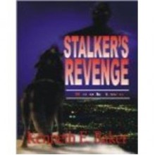 Stalker's Revenge - Kenneth E. Baker