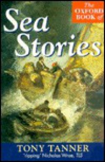 The Oxford Book Of Sea Stories - Tony Tanner