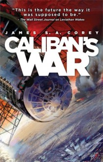 Caliban's War - James S.A. Corey